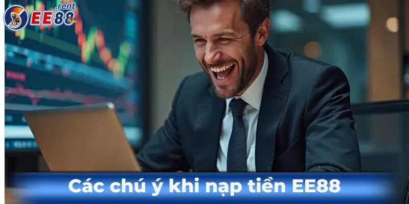 Cac-chu-y-khi-nap-tien-ee88